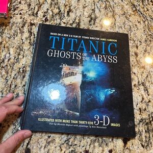 Titanic Ghosts of the Abyss 3-D Book